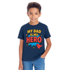 My Dad is My Hero Kids T-Shirt