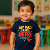 My Dad is My Hero Kids T-Shirt